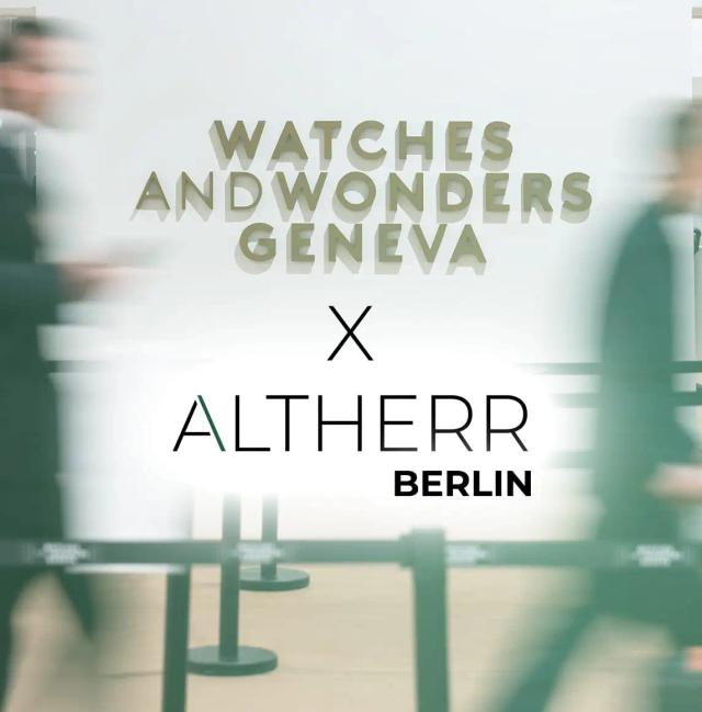 WATCHES AND WONDERS Event Berlin